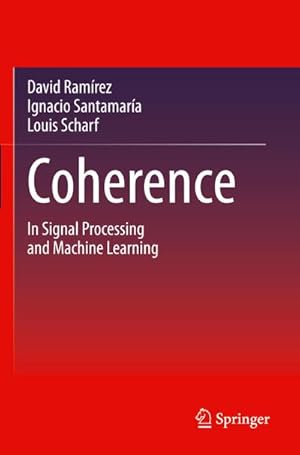 Bild des Verkufers fr Coherence : In Signal Processing and Machine Learning zum Verkauf von AHA-BUCH GmbH