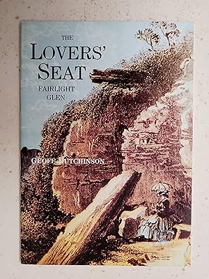 Imagen del vendedor de The Lovers' Seat Fairlight Glen - The history and the love story of 1786 fact and fiction a la venta por best books