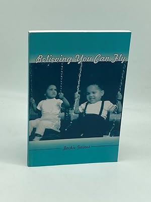 Seller image for Believing You Can Fly (Signed!) for sale by True Oak Books