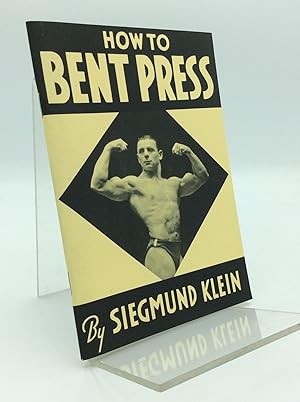 Seller image for HOW TO BENT PRESS for sale by Kubik Fine Books Ltd., ABAA