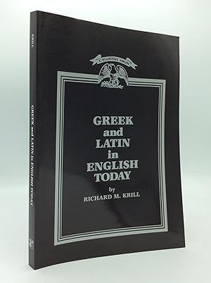 Bild des Verkufers fr GREEK AND LATIN IN ENGLISH TODAY zum Verkauf von Kubik Fine Books Ltd., ABAA