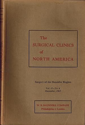 The Surgical Clinics of North America - Surgery of the Shoulder Region, December 1963