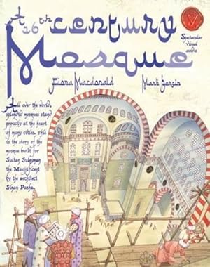 Bild des Verkufers fr A 16th Century Mosque (Spectacular Visual Guides) zum Verkauf von WeBuyBooks