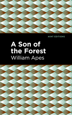 Image du vendeur pour A Son of the Forest:: The Experience of William Apes (Paperback or Softback) mis en vente par BargainBookStores