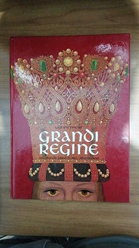 Seller image for Grandi regine : un grande libro d'oro. for sale by librisaggi