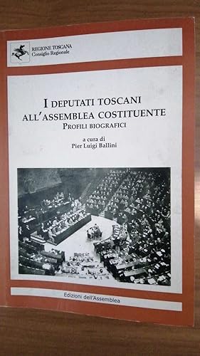 Immagine del venditore per I deputati toscani all'assemblea costituente. Profili biografici venduto da librisaggi