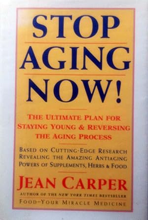 Immagine del venditore per Stop Aging Now! The Ultimate Plan for Staying Young & Reversing the Aging Process venduto da Kayleighbug Books, IOBA