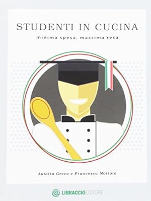 Seller image for Studenti in cucina. Minima spesa, massima resa for sale by librisaggi