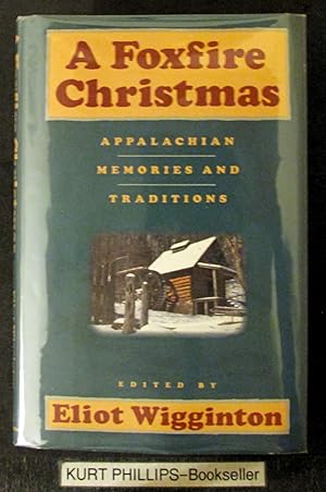 A Foxfire Christmas: Appalachian Memories And Traditions