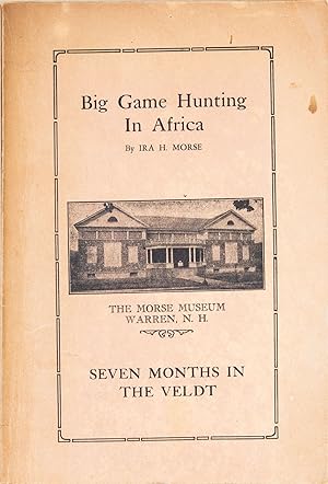 Imagen del vendedor de Big Game Hunting in Africa: Seven Months on the Veldt a la venta por Trophy Room Books