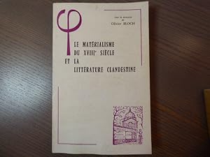 Seller image for Le matrialisme du XVIIIe sicle et la littrature clandestine. Actes de la table ronde des 6 et 7 juin 1980 organise  la Sorbonne  Paris avec le concours du C.N.R.S. par le groupe de recherche sur l'Histoire du Matrialisme. for sale by Tir  Part