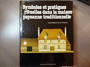 Image du vendeur pour Symboles et pratiques rituelles dans la maison paysanne traditionnelle. mis en vente par Tir  Part