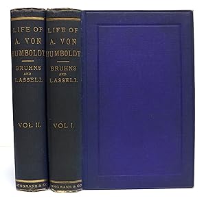 Life of A. Von Humboldt [2 vols.] Compiled in Commemoration of the Centenary of his Birth