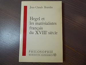 Bild des Verkufers fr Hegel et les matrialistes franais du XVIIIe sicle. zum Verkauf von Tir  Part