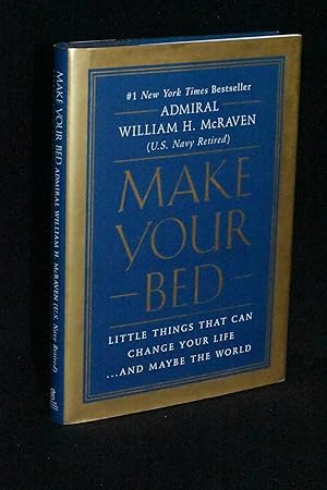 Make Your Bed: Little Things That Can Change Your Life.and Maybe the World