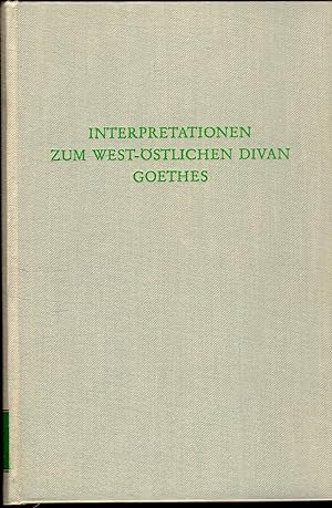 Seller image for Interpretationen zum West-stlichen Divan Goethes und dazu derselbe; Studien zum West-stlichen Divan Goethes for sale by avelibro OHG