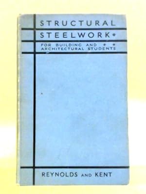 Seller image for Structural Steelwork for Building and Architectural Students for sale by World of Rare Books