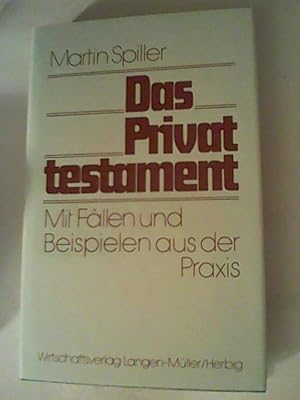 Seller image for Das Privattestament : mit Fllen u. Beispielen aus d. Praxis for sale by ANTIQUARIAT FRDEBUCH Inh.Michael Simon