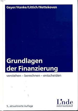 Imagen del vendedor de Grundlagen der Finanzierung: verstehen - berechnen - entscheiden a la venta por avelibro OHG