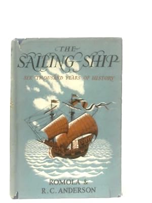 Immagine del venditore per The Sailing-Ship. Six Thousand Years of History venduto da World of Rare Books