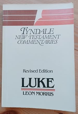 The Gospel According to St Luke: An Introduction and Commentary: TNTC Tyndale New Testament Comme...