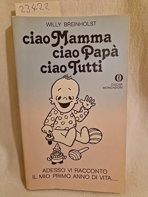 Ciao mamma, ciao papà, ciao Tutti. (= Oscar narrativa).