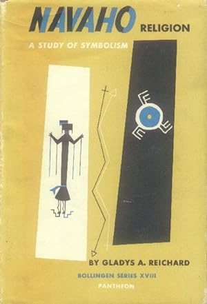 Navaho Religion ; A Study of Symbolism (One-Volume Edition)
