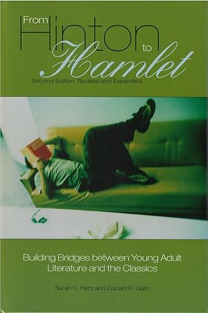 Seller image for From Hinton to Hamlet: Building Bridges between Young Adult Literature and the Classics (Revised and Expanded) for sale by The Haunted Bookshop, LLC