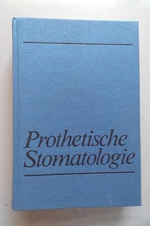 Imagen del vendedor de Prothetische Stomatologie a la venta por Versandantiquariat Harald Quicker