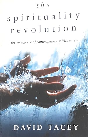 Seller image for The Spirituality Revolution- the Emergence of Contemporary Spirituality- for sale by Banfield House Booksellers