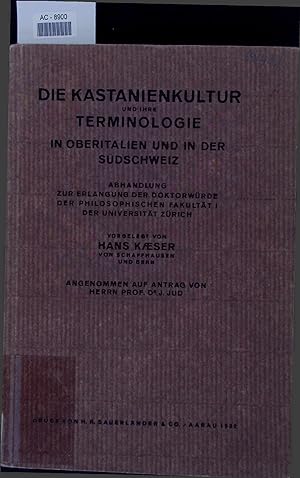 Die Kastanienkultur und ihre Terminologie in Oberitalien und in der Südschweiz.