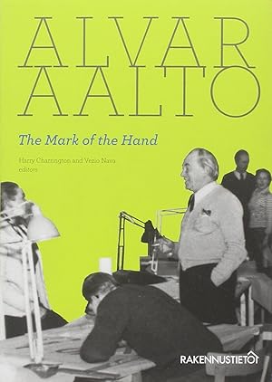 Bild des Verkufers fr Alvar Aalto: The Mark of the Hand. zum Verkauf von BuchKunst-Usedom / Kunsthalle