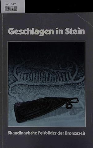 Bild des Verkufers fr Geschlagen in Stein - Skandinavische Felsbilder der Bronzezeit. zum Verkauf von Antiquariat Bookfarm