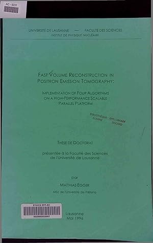 Immagine del venditore per Fast Volume Reconstruction in Positron Emission Tomography. Implementation of Four Algorithms on a High-Performance Scalable Parallel Platform venduto da Antiquariat Bookfarm