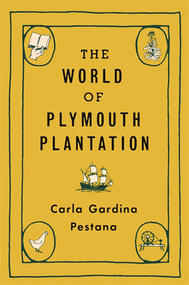 Bild des Verkufers fr The World of Plymouth Plantation (Hardback or Cased Book) zum Verkauf von BargainBookStores