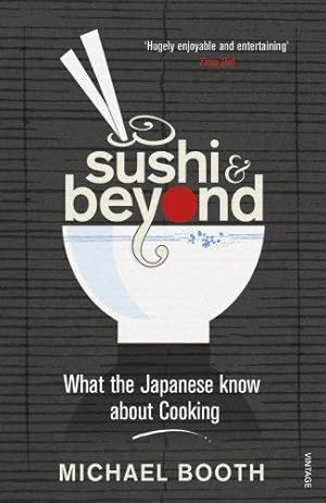 Immagine del venditore per Sushi and Beyond: What the Japanese Know About Cooking venduto da WeBuyBooks