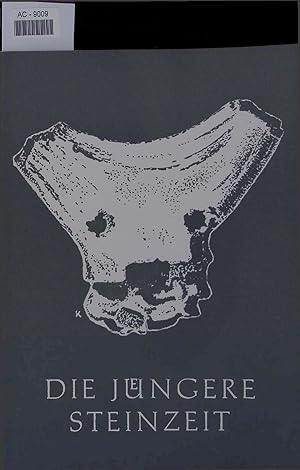 Bild des Verkufers fr Die Jngere Steinzeit. Schriften des Stdtischen Museums Wiesbaden - Nr. 4, 1. Auflage 1960, 2., nur wenig vernderte Auflage 1966 zum Verkauf von Antiquariat Bookfarm