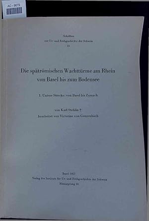Seller image for Die sptrmischen Wachttrme am Rhein von Basel bis zum Bodensee. for sale by Antiquariat Bookfarm