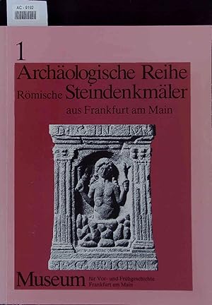 Seller image for 1 - Archologische Reihe. Rmische Steindenkmler aus Frankfurt am Main. Auswahlkatalog for sale by Antiquariat Bookfarm
