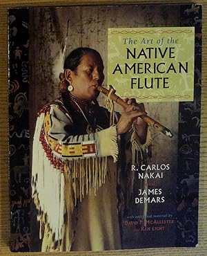 Imagen del vendedor de The Art of the Native American Flute a la venta por Pistil Books Online, IOBA