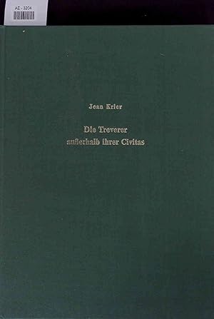 Bild des Verkufers fr Die Treverer auerhalb ihrer Civitas. Mobilitt und Aufstieg. Beihef 5 zum Verkauf von Antiquariat Bookfarm