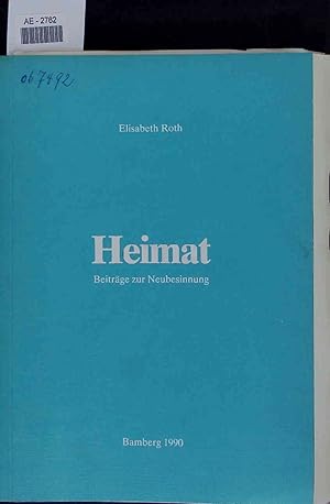 Seller image for Heimat. Beitrge zur Neubesinnung. for sale by Antiquariat Bookfarm