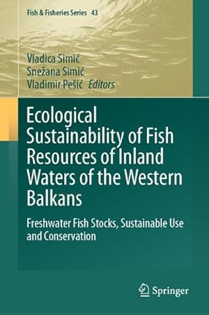 Seller image for Ecological Sustainability of Fish Resources of Inland Waters of the Western Balkans for sale by BuchWeltWeit Ludwig Meier e.K.