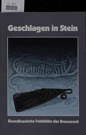 Bild des Verkufers fr Geschlagen in Stein. Skandinavische Felsbilder der Bronzezeit. zum Verkauf von Antiquariat Bookfarm