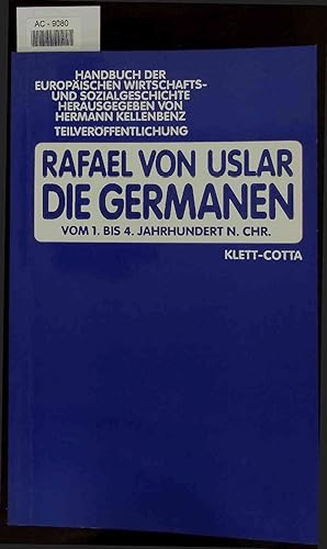 Image du vendeur pour Die Germanen Vom 1. Bis 4. Jahrhundert Nach Chr. Handbuch Der Europischen Wirtschaftsund Sozialgeschichte Herausgegeben von Hermann Kellenbenz Teilveroffentlichung. mis en vente par Antiquariat Bookfarm