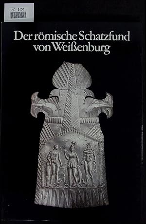 Imagen del vendedor de Der rmische Schatzfund von Weienburg. a la venta por Antiquariat Bookfarm