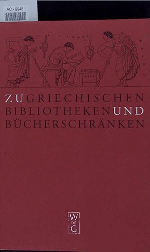 Bild des Verkufers fr Zu Griechischen Bibliotheken und Bcherschrnken. Den Autoren und Freunden unseres Hauses zum Jahreswechsel 1996/1997 zum Verkauf von Antiquariat Bookfarm