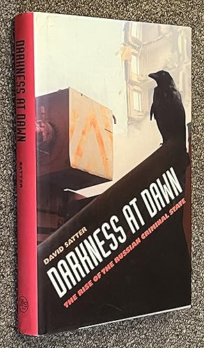 Seller image for Darkness At Dawn; The Rise of the Russian Criminal State for sale by DogStar Books