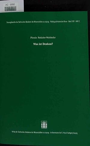 Bild des Verkufers fr Was ist Denken?. Sitzungsberichte der Schsischen Akademie der Wissenschaften zu Leipzig Philologisch-historische Klosse Bond 139 ? Heft 2 zum Verkauf von Antiquariat Bookfarm