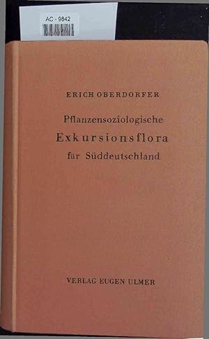 Image du vendeur pour Pflanzensoziologische Exkursionsflora fr Sddeutschland und die angrenzenden Gebiete. Zweite erweiterte Auflage mis en vente par Antiquariat Bookfarm